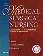 Medical-Surgical Nursing: Assessment and Management of Clinical Problems - Single Volume - Bucher, Linda, RN, PhD, CNE, and Lewis, Sharon L, RN, PhD, Faan, and Heitkemper, Margaret M, RN, PhD, Faan