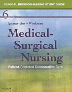 Medical-Surgical Nursing Clinical Decision-Making: Patient-Centered Collaborative Care