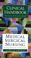 Medical Surgical Nursing Clinical Handbook: Critical Thinking in Client Care