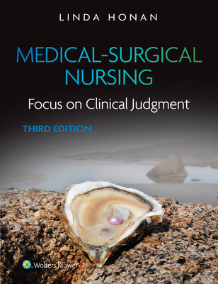 Medical-Surgical Nursing: Focus on Clinical Judgment - Honan, Linda F
