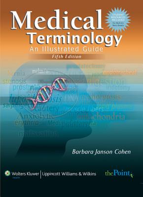 Medical Terminology: An Illustrated Guide - Cohen, Barbara Janson, Ba, Med