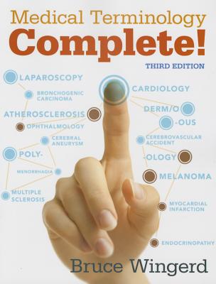 Medical Terminology Complete! - Wingerd, Bruce