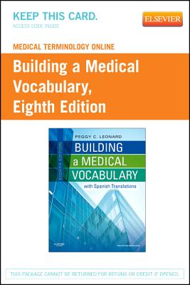 Medical Terminology Online for Building a Medical Vocabulary (User Guide and Access Code) - Leonard, Peggy C