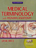 Medical Terminology with Human Anatomy - Rice, Jane