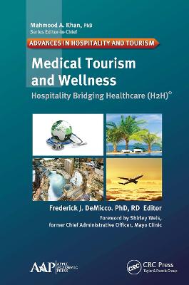 Medical Tourism and Wellness: Hospitality Bridging Healthcare (H2h) - Demicco, Frederick J (Editor)