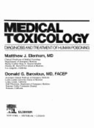 Medical Toxicology: Diagnosis and Treatment of Human Poisoning - Ellenhorn, Matthew J, and Barceloux, Donald G (Photographer)