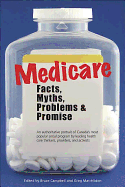 Medicare: Facts, Myths, Problems & Promise