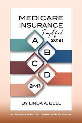 Medicare Insurance Simplified (2019) - Bell, Linda a