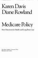 Medicare Policy: New Directions for Health and Long-Term Care