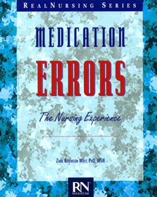 Medication Errors: The Nursing Experience - Wolf, Zane Robinson, PhD, RN, Faan