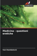 Medicina - questioni eretiche