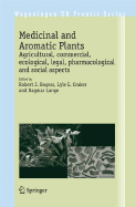 Medicinal and Aromatic Plants: Agricultural, Commercial, Ecological, Legal, Pharmacological and Social Aspects