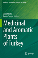 Medicinal and Aromatic Plants of Turkey