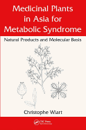 Medicinal Plants in Asia for Metabolic Syndrome: Natural Products and Molecular Basis