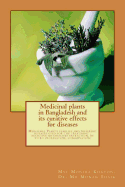 Medicinal plants in Bangladesh and its curative effects for disease: Medicinal Plants families and different diseases used for the treatment