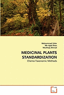 Medicinal Plants Standardization - Zafar, Muhammad, and Ajab Khan, Mir, and Ahmad, Mushtaq