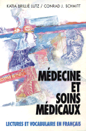 Medicine Et Soins Medicaux: Lectures Et Vocabulaire En Francais (Medicine and Health Services)