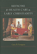 Medicine & Health Care in Early Christianity