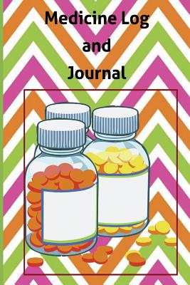 Medicine Log and Journal: Log Your Medicines and Journal Your Insights While Ill - Thomas, Glenda