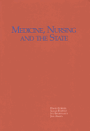 Medicine, Nursing and the State in a Changing Political Economy