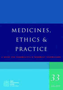 Medicines, Ethics and Practice: A Guide for Pharmacists & Pharmacy Technicians