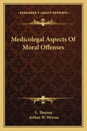 Medicolegal Aspects of Moral Offenses