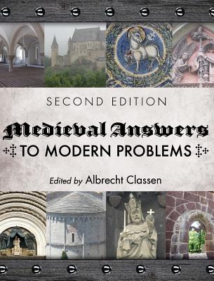Medieval Answers to Modern Problems - Classen, Albrecht