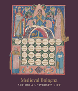Medieval Bologna: Art for a University City