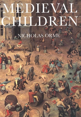 Medieval Children - Orme, Nicholas