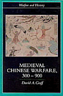 Medieval Chinese Warfare 300-900