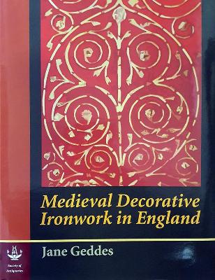 Medieval Decorative Ironwork in England - Geddes, Jane