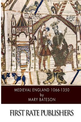 Medieval England 1066-1350 - Bateson, Mary