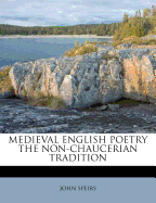 Medieval English Poetry the Non-Chaucerian Tradition