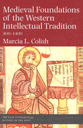 Medieval Foundations of the Western Intellectual Tradition