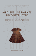 Medieval Garments Reconstructed: Norse Clothing Patterns