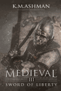 Medieval III - Sword of Liberty