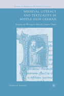 Medieval Literacy and Textuality in Middle High German: Reading and Writing in Albrecht's Jngerer Titurel