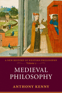 Medieval Philosophy: A New History of Western Philosophy, Volume 2