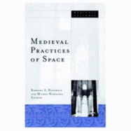 Medieval Practices of Space: Volume 23