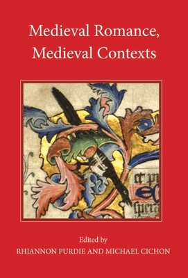 Medieval Romance, Medieval Contexts - Purdie, Rhiannon (Contributions by), and Cichon, Michael (Contributions by), and Pearsall, Derek (Contributions by)