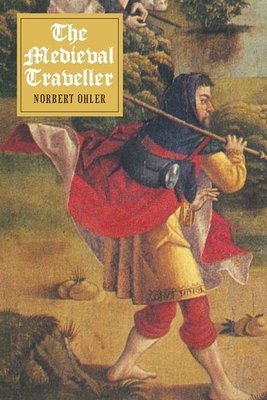 Medieval Traveller - Ohler, Norbert, and Hillier, Caroline (Translated by)