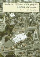 Medieval Urbanism in Coppergate: Refining a Townscape