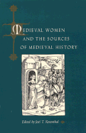 Medieval Women and the Sources of Medieval History