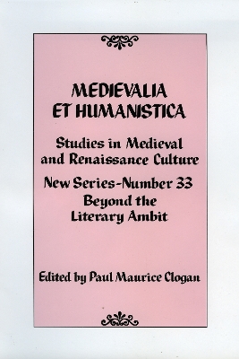 Medievalia Et Humanistica, No. 33: Studies in Medieval and Renaissance Culture - Clogan, Paul Maurice (Editor)