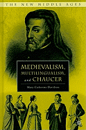 Medievalism, Multilingualism, and Chaucer