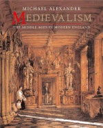 Medievalism: The Middle Ages in Modern England