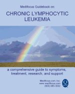 Medifocus Guidebook on: Chronic Lymphocytic Leukemia