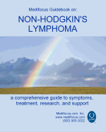 Medifocus Guidebook on: Non-Hodgkin's Lymphoma - Medifocus.com, Inc., and Jacob Phd, Elliot (Editor)