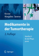 Medikamente in Der Tumortherapie: Handbuch Fur Die Pflegepraxis (2., Uber Arb. U. Erw. Aufl.)