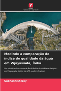 Medindo a compara??o do ?ndice de qualidade da gua em Vijayawada, ?ndia